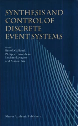 Synthesis and Control of Discrete Event Systems
