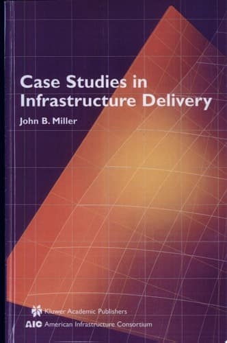 Case Studies in Infrastructure Delivery
