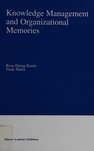 Knowledge Management and Organizational Memories