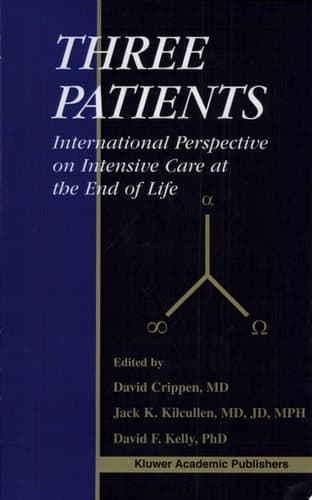 Three Patients International Perspective on Intensive Care at the End of Life