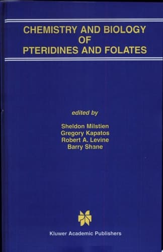 Chemistry and Biology of Pteridines and Folates Proceedings of the 12th International Symposium on Pteridines and Folates, National Institutes of Health, Bethesda, Maryland, June 17-22, 2001