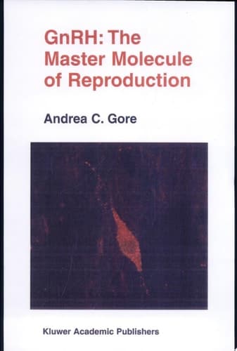 GnRH: The Master Molecule of Reproduction