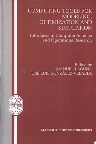 Computing Tools for Modeling, Optimization and Simulation Interfaces in Computer Science and Operations Research
