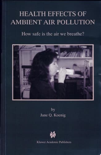 Health Effects of Ambient Air Pollution How Safe Is the Air We Breathe?