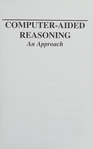 Computer-Aided Reasoning An Approach