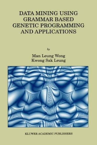 Data Mining Using Grammar Based Genetic Programming and Applications (Genetic Programming, 3)