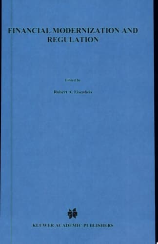 Financial Modernization and Regulation A Special Issue of the Journal of Financial Services Research