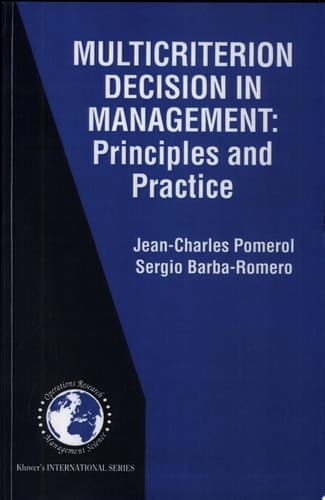Multicriterion Decision in Management Principles and Practice