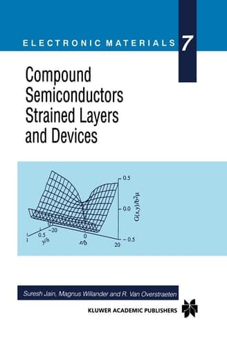 Compound Semiconductors Strained Layers and Devices (Electronic Materials Series, 7)