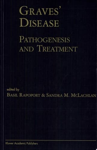 Graves’ Disease Pathogenesis and Treatment