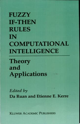 Fuzzy If-Then Rules in Computational Intelligence Theory and Applications