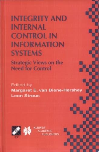 Integrity and Internal Control in Information Systems Strategic Views on the Need for Control