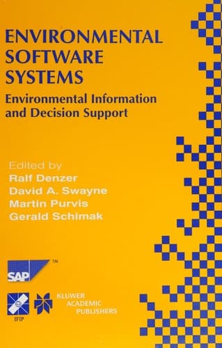 Environmental Software Systems: Environmental Information and Decision Support (IFIP Advances in Information and Communication Technology, 39)