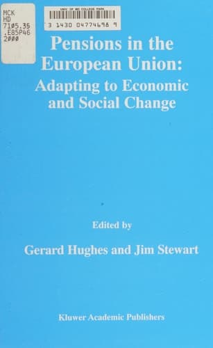 Pensions in the European Union: Adapting to Economic and Social Change Adapting to Economic and Social Change