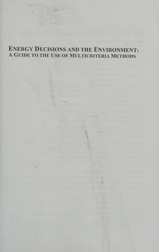 Energy Decisions and the Environment A Guide to the Use of Multicriteria Methods