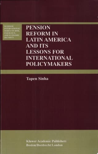 Pension Reform in Latin America and Its Lessons for International Policymakers