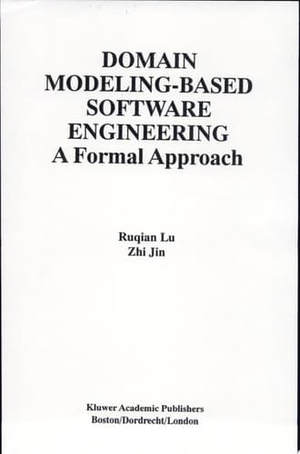 Domain Modeling-Based Software Engineering A Formal Approach