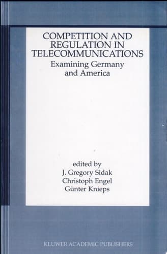 Competition and Regulation in Telecommunications Examining Germany and America
