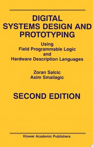 Digital Systems Design and Prototyping Using Field Programmable Logic and Hardware Description Languages