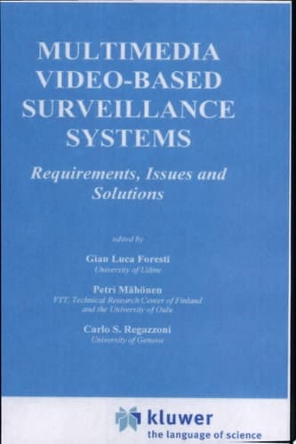 Multimedia Video-Based Surveillance Systems Requirements, Issues and Solutions