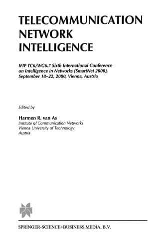 Telecommunication Network Intelligence IFIP TC6/WG6.7 Sixth International Conference on Intelligence in Networks (SmartNet 2000), September 18–22, 2000, Vienna, Austria