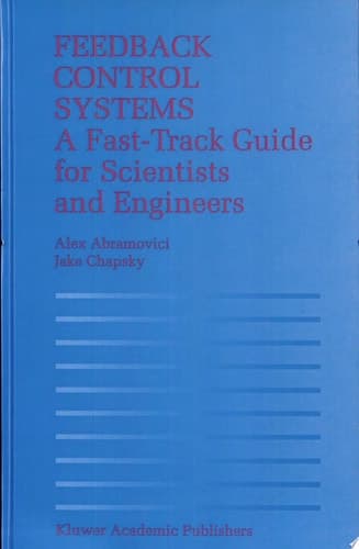 Feedback Control Systems A Fast-Track Guide for Scientists and Engineers