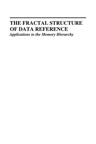 The Fractal Structure of Data Reference Applications to the Memory Hierarchy