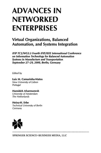 Advances in Networked Enterprises Virtual Organizations, Balanced Automation, and Systems Integration