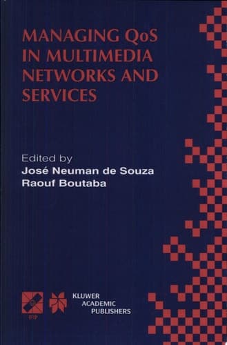 Managing QoS in Multimedia Networks and Services IEEE / IFIP TC6 — WG6.4 & WG6.6 Third International Conference on Management of Multimedia Networks and Services (MMNS’2000) September 25–28, 2000, Fortaleza, Ceará, Brazil