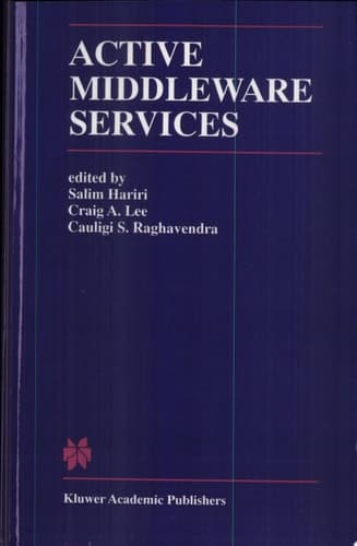 Active Middleware Services From the Proceedings of the 2nd Annual Workshop on Active Middleware Services