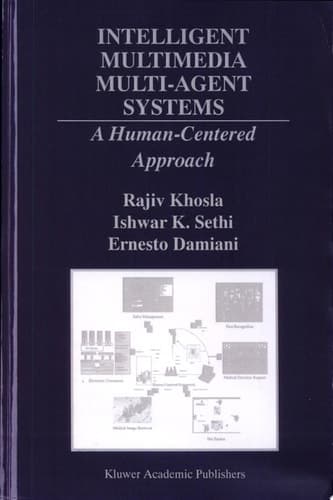 Intelligent Multimedia Multi-Agent Systems A Human-Centered Approach