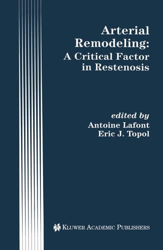 Arterial Remodeling: A Critical Factor in Restenosis (Developments in Cardiovascular Medicine, 198)