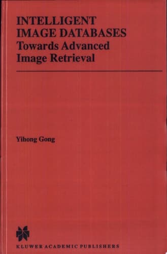 Intelligent Image Databases Towards Advanced Image Retrieval