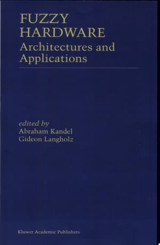 Fuzzy Hardware Architectures and Applications