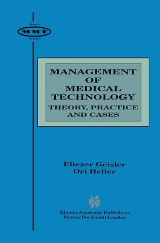 Management of Medical Technology Theory, Practice and Cases