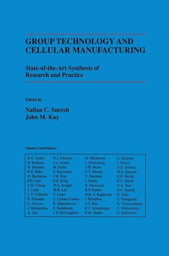 Group Technology and Cellular Manufacturing A State-of-the-Art Synthesis of Research and Practice