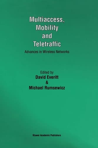 Multiaccess, Mobility and Teletraffic: Advances in Wireless Networks