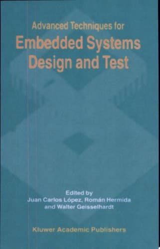 Advanced Techniques for Embedded Systems Design and Test