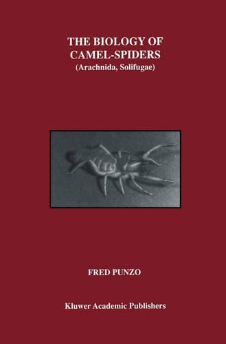 The Biology of Camel-Spiders Arachnida, Solifugae