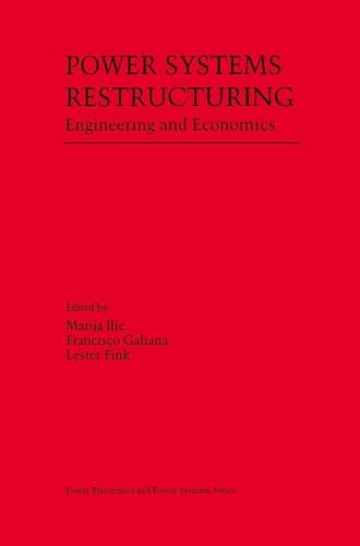 Power Systems Restructuring Engineering and Economics