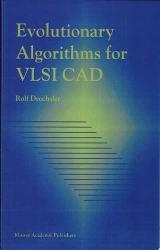 Evolutionary Algorithms for VLSI CAD