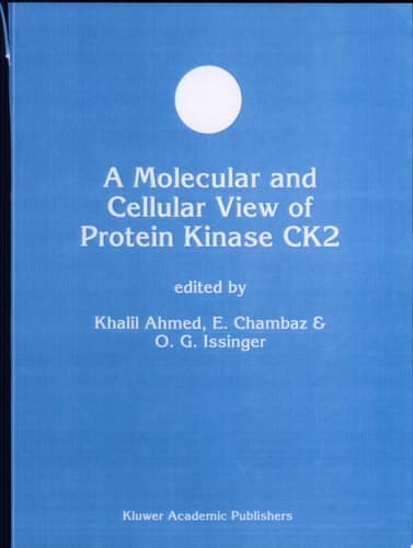 A Molecular and Cellular View of Protein Kinase CK2