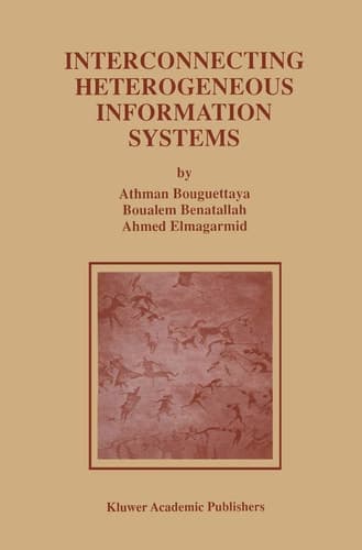 Interconnecting Heterogeneous Information Systems (Advances in Database Systems, 14)
