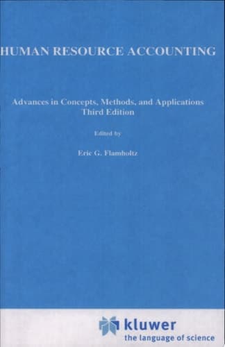 Human Resource Accounting Advances in Concepts, Methods, and Applications