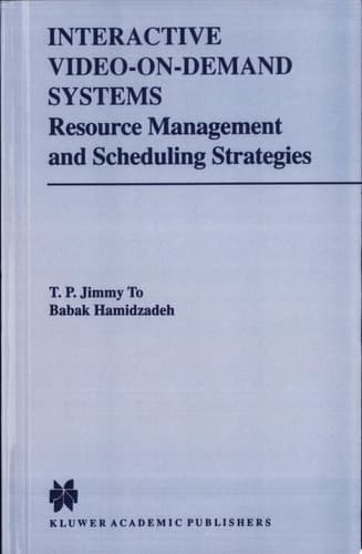 Interactive Video-On-Demand Systems Resource Management and Scheduling Strategies