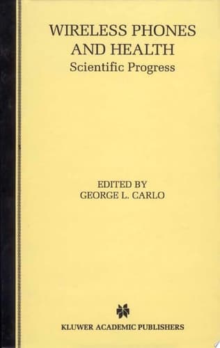 Wireless Phones and Health Scientific Progress