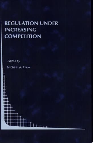 Regulation Under Increasing Competition