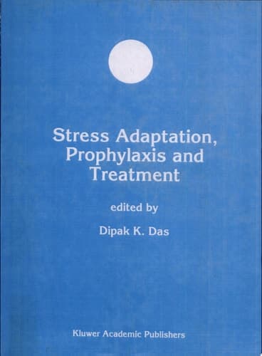 Stress Adaptation, Prophylaxis and Treatment