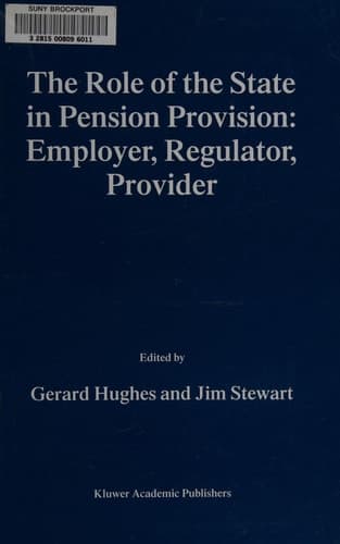 The Role of the State in Pension Provision: Employer, Regulator, Provider