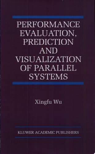 Performance Evaluation, Prediction and Visualization of Parallel Systems